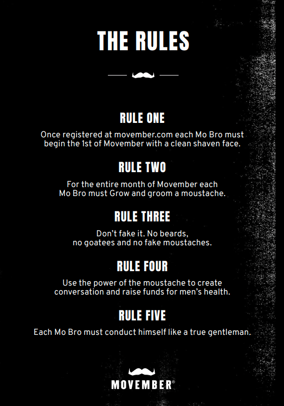 Make sure to follow the rules of Movember. 